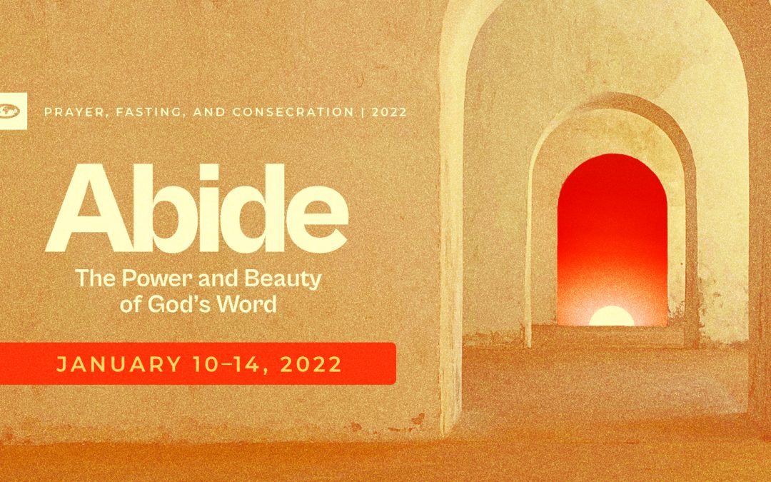 Abide: 2022 Prayer, Fasting and Consecration