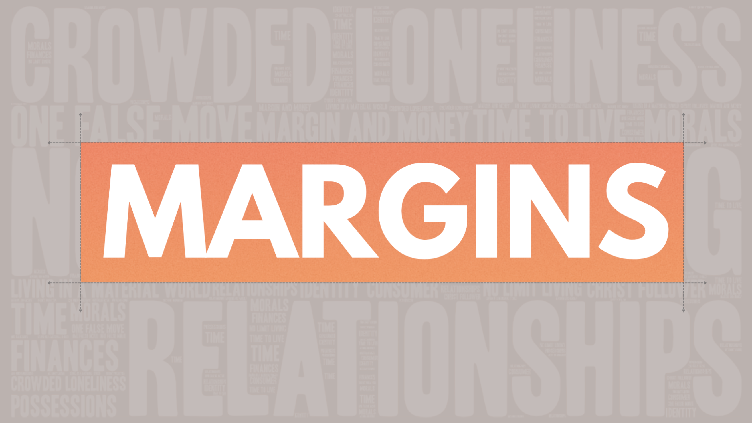 Margins – Make The Best Use Of Your One And Only Life